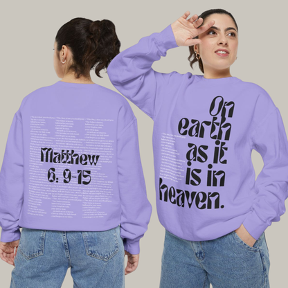 On Earth As It Is In Heaven Sweatshirt